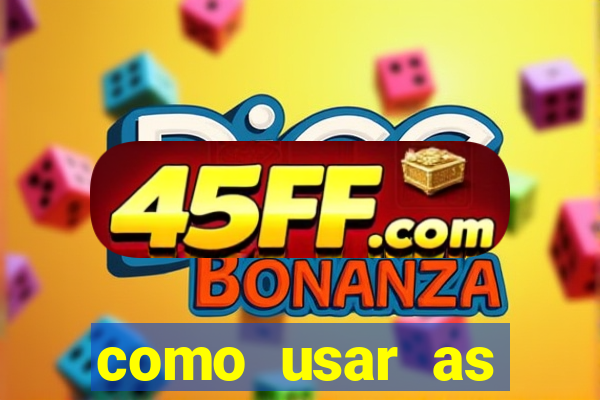 como usar as fichas douradas na bet365